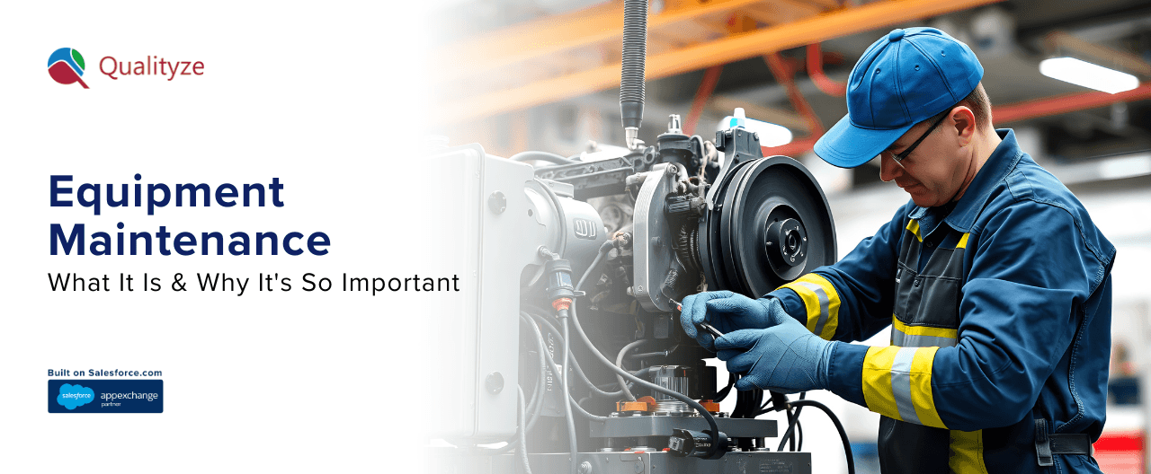 Equipment Maintenance: What It Is & Why It's So Important 