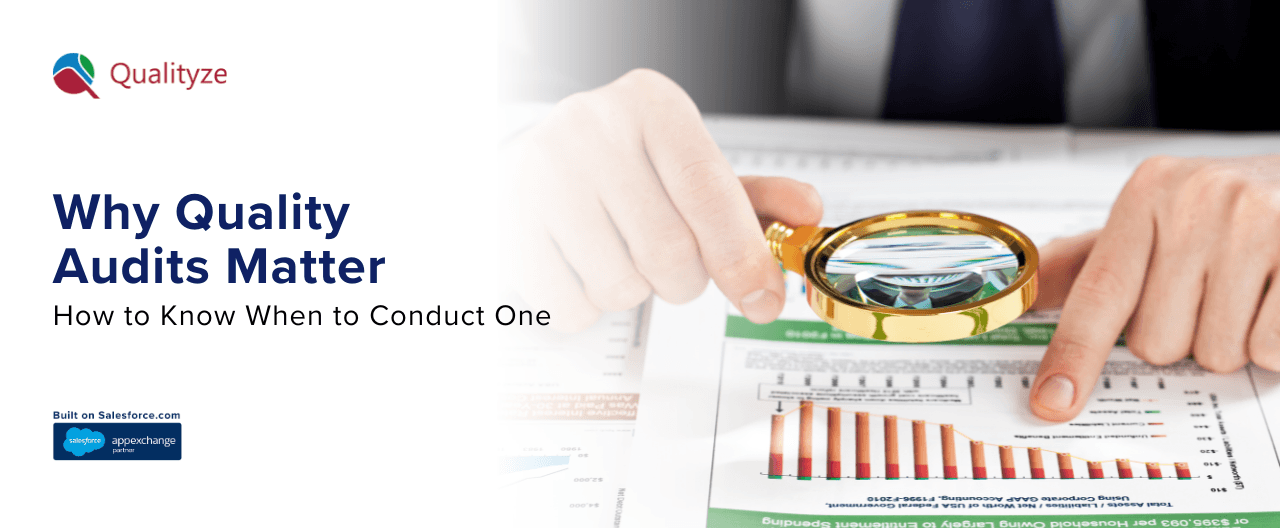 Why Quality Audits Matter & How to Know When to Conduct One