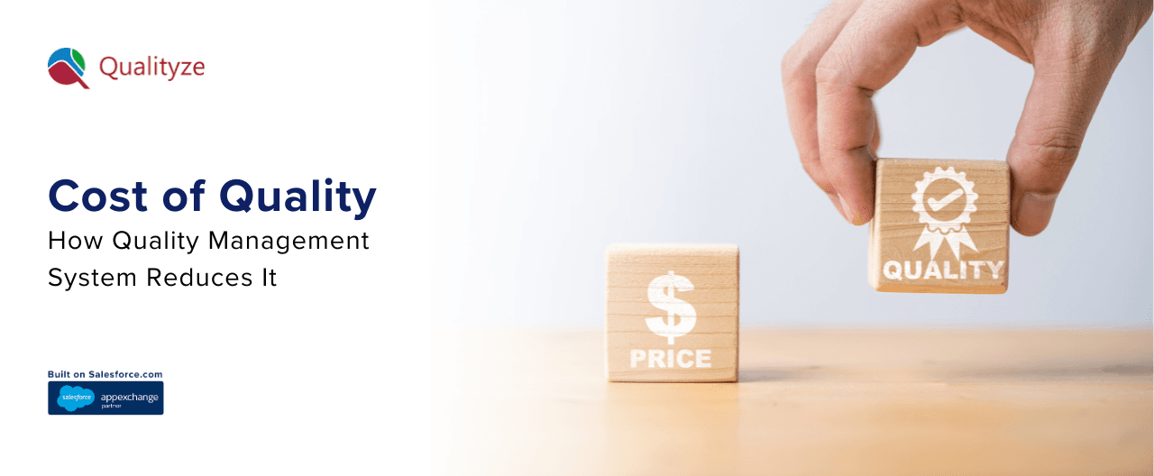 Cost of Quality: How Quality Management System Reduces It