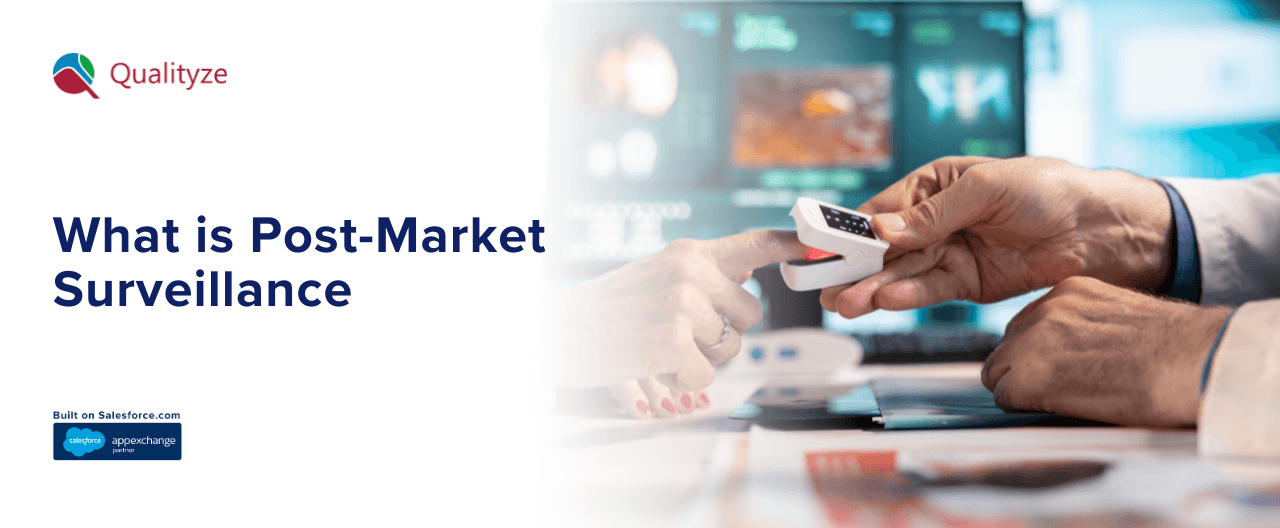 What is Post-Market Surveillance: What You Need to Know