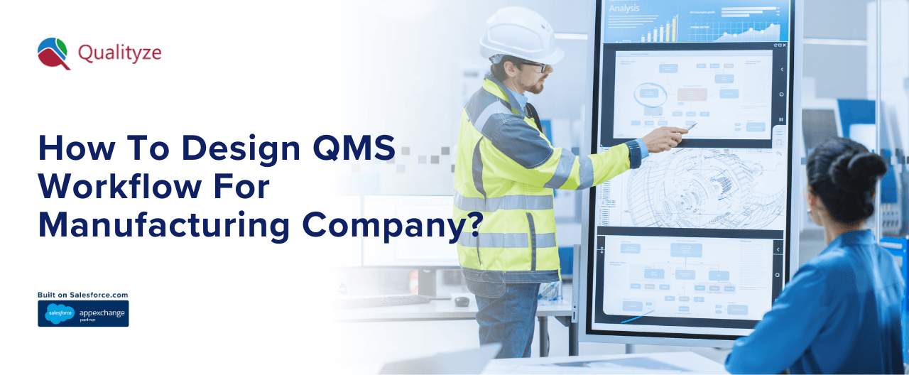 How To Design QMS Workflow For Manufacturing Company?